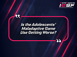 Is the Adolescents' Maladaptive Game Use Getting Worse?