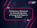 Preliminary Research for Standardization of Integrated Esports Stadium