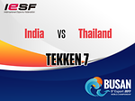 [Tekken7] India vs Thailand [2017.11.11] 9th IeSF World Championship
