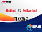 [Tekken7] Thailand vs Switzerland [2017.11.11] 9th IeSF World Championship