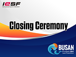 Closing ceremony [2017.11.12] 9th IeSF World Championship