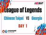 [10th Esports World Championship] DAY 1 : Chinese Taipei vs Georgia (LoL)