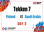 [10th Esports World Championship] Day 2: Finland vs Saudi Arabia (Tekken 7)