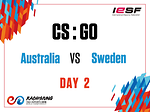 [10th Esports World Championship] Day 2: Australia vs Sweden (CS:GO)