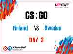 [10th Esports World Championship] Day 3: Finland vs Sweden (CS:GO)
