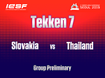 Slovakia vs Thailand Tekken 7 Group Preliminary [11th Esports World Championship 2019] Day 1