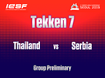 Thailand vs Serbia Tekken 7 Group Preliminary [11th Esports World Championship 2019] Day 1