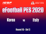 Korea vs Italy eFootball PES 2020 Round 16 [11th Esports World Championship 2019 SEOUL] Day 2 - 3